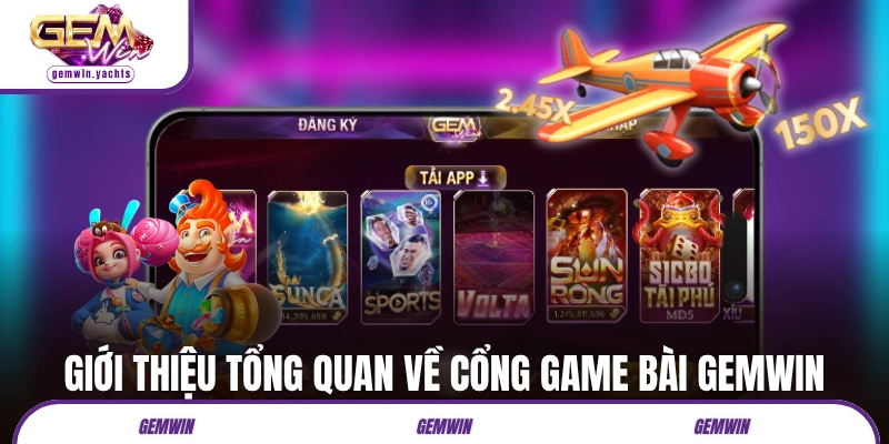 Giới thiệu tổng quan về cổng game bài đẳng cấp GEMWIN